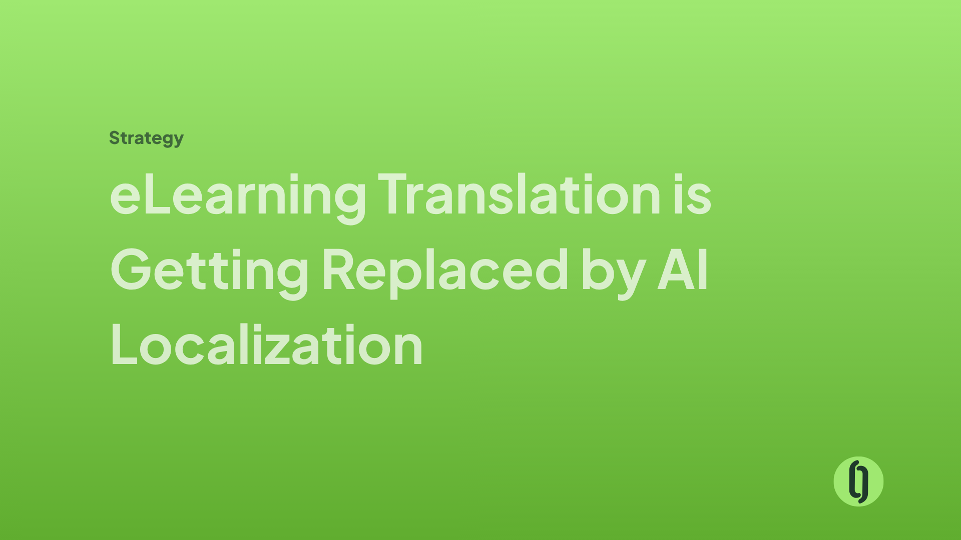 eLearning Translation is Getting Replaced by AI Localization